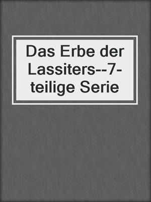 cover image of Das Erbe der Lassiters--7-teilige Serie
