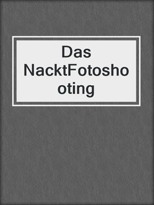 cover image of Das NacktFotoshooting