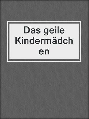 cover image of Das geile Kindermädchen