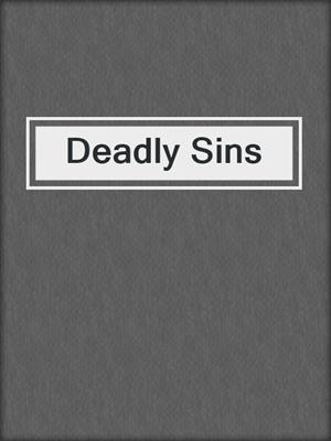 cover image of Deadly Sins