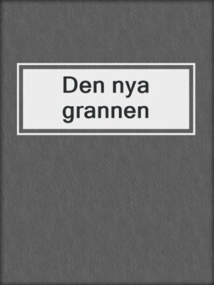 cover image of Den nya grannen