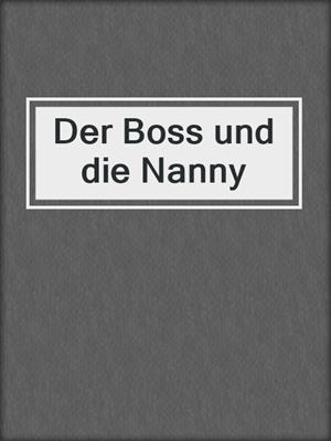 cover image of Der Boss und die Nanny