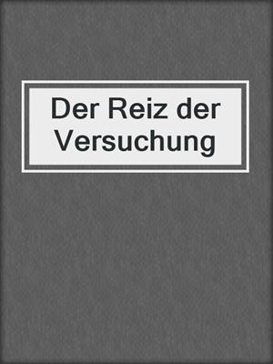 cover image of Der Reiz der Versuchung