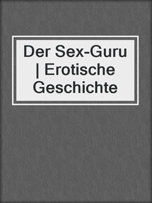 cover image of Der Sex-Guru | Erotische Geschichte