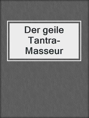 cover image of Der geile Tantra-Masseur