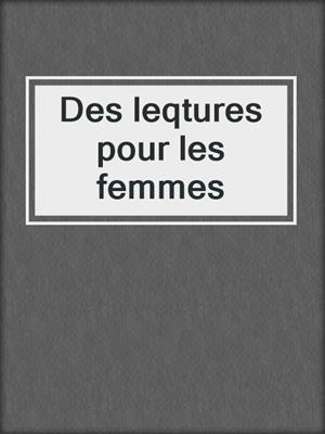 cover image of Des leqtures pour les femmes