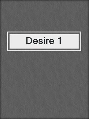 cover image of Desire 1