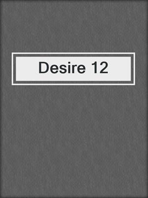 cover image of Desire 12