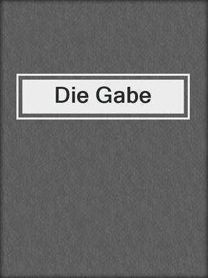 cover image of Die Gabe