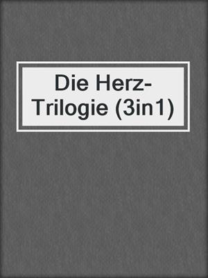 cover image of Die Herz-Trilogie (3in1)