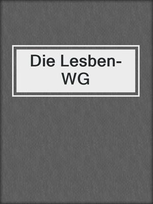 cover image of Die Lesben-WG