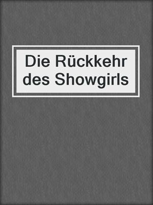 cover image of Die Rückkehr des Showgirls