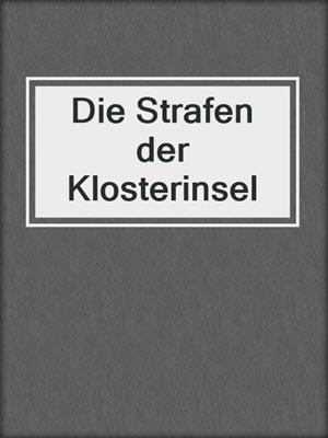 cover image of Die Strafen der Klosterinsel