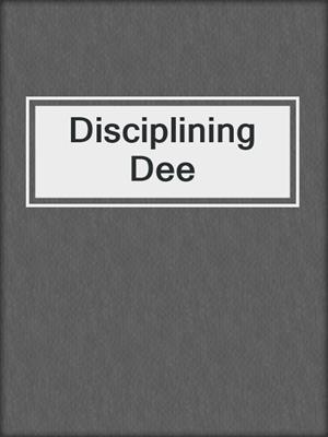 cover image of Disciplining Dee