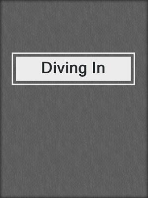 cover image of Diving In