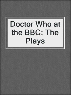 Doctor Who at the BBC: The Plays