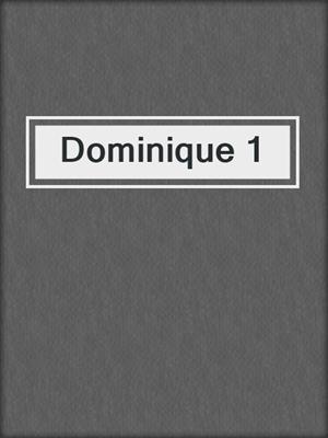 cover image of Dominique 1
