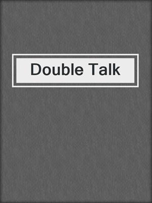 cover image of Double Talk