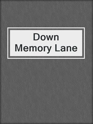 cover image of Down Memory Lane
