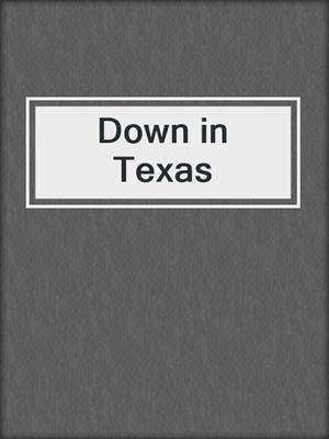 cover image of Down in Texas