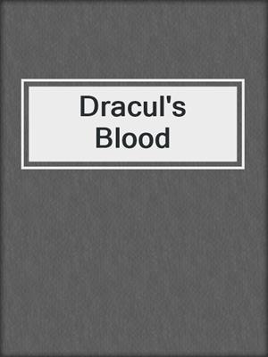 cover image of Dracul's Blood