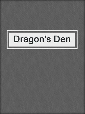 cover image of Dragon's Den