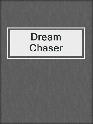 cover image of Dream Chaser