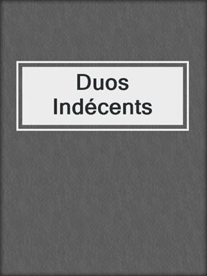 cover image of Duos Indécents