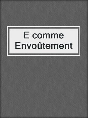cover image of E comme Envoûtement