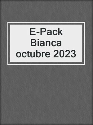 cover image of E-Pack Bianca octubre 2023