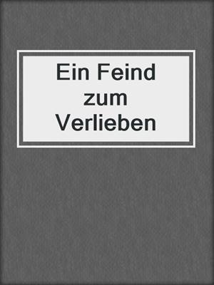 cover image of Ein Feind zum Verlieben