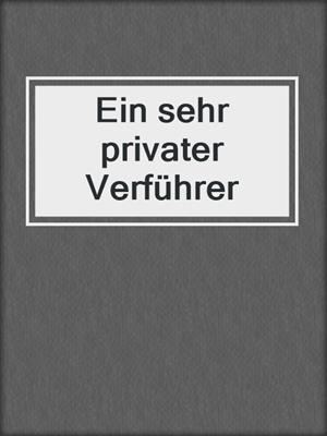 cover image of Ein sehr privater Verführer
