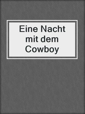 cover image of Eine Nacht mit dem Cowboy