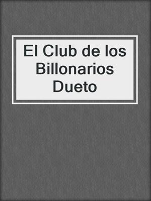 El Club de los Billonarios Dueto
