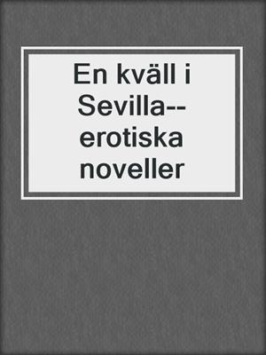 cover image of En kväll i Sevilla--erotiska noveller
