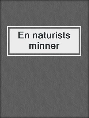 cover image of En naturists minner