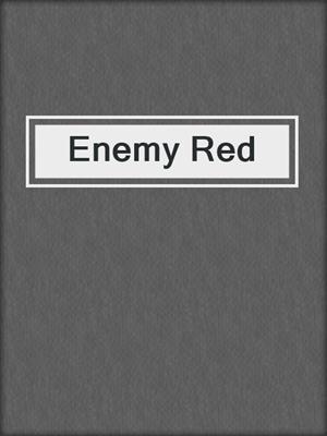 cover image of Enemy Red
