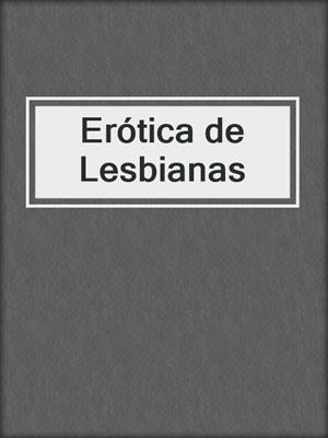 cover image of Erótica de Lesbianas