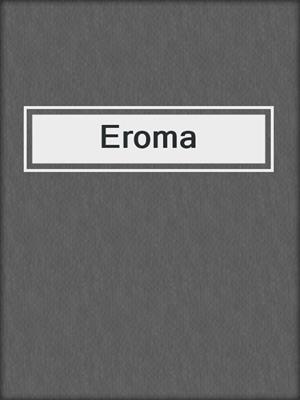 cover image of Eroma