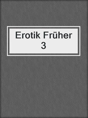 cover image of Erotik Früher 3