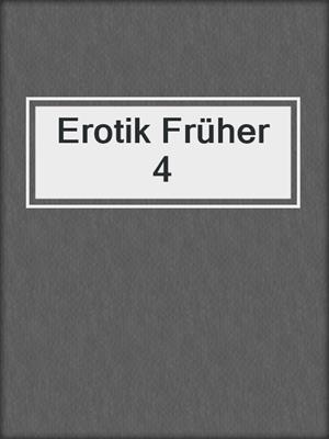 cover image of Erotik Früher 4