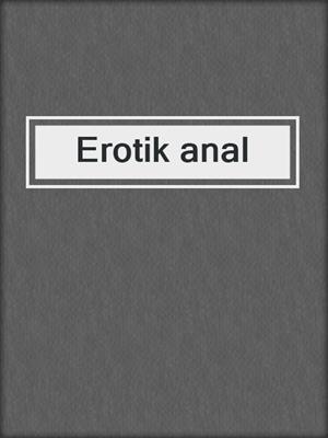 cover image of Erotik anal