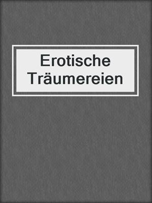 cover image of Erotische Träumereien