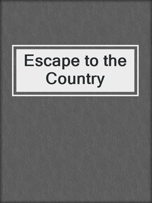 cover image of Escape to the Country
