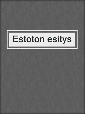 cover image of Estoton esitys
