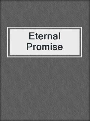 cover image of Eternal Promise
