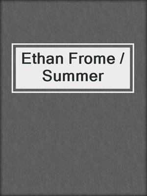 cover image of Ethan Frome / Summer