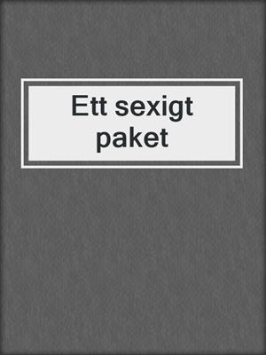 cover image of Ett sexigt paket