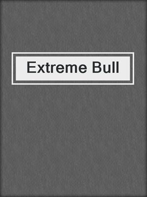 cover image of Extreme Bull