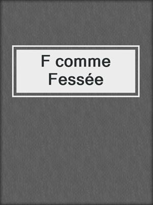 cover image of F comme Fessée
